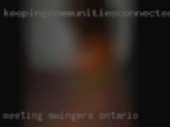 meeting swingers Ontario